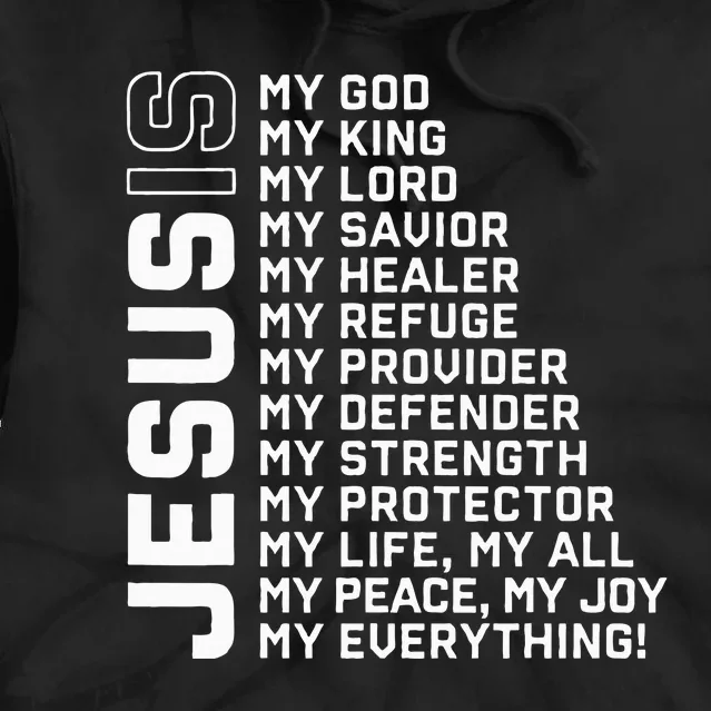 Jesus Is My God My King My Lord My Savior Christian Tie Dye Hoodie