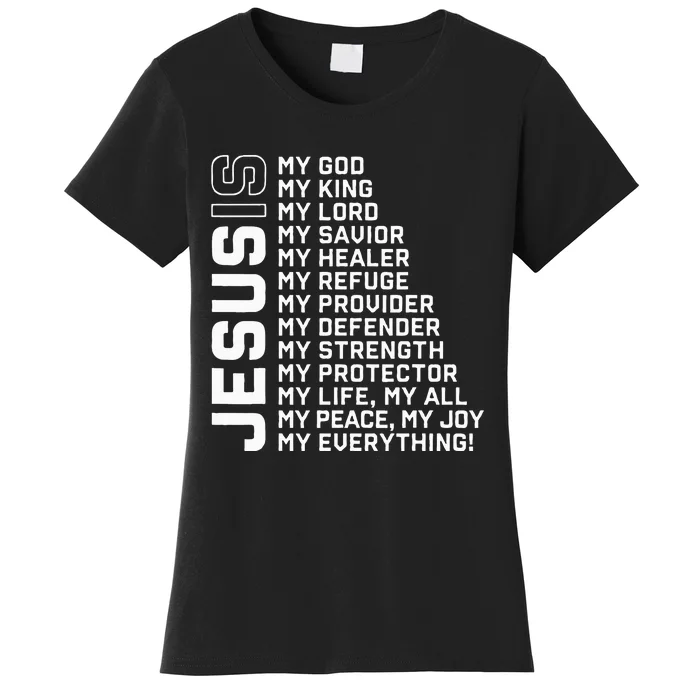 Jesus Is My God My King My Lord My Savior Christian Women's T-Shirt