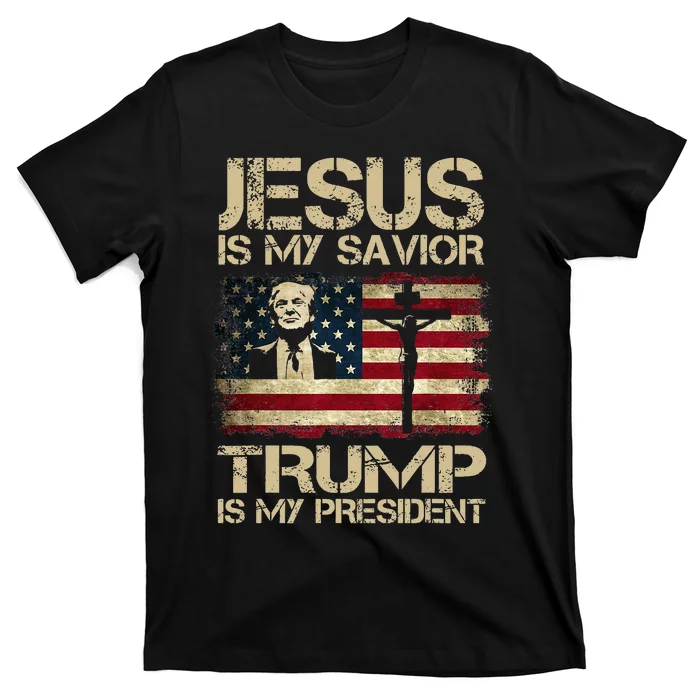 Jesus Is My Savior Trump Is My President Trump 2024 T-Shirt