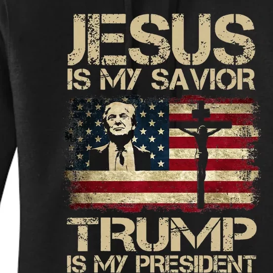 Jesus Is My Savior Trump Is My President Trump 2024 Women's Pullover Hoodie