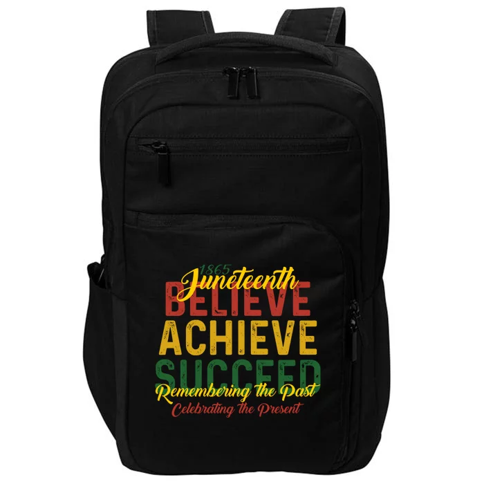 Junenth Is My Independence Day Believe Achieve Succeed Gift Impact Tech Backpack