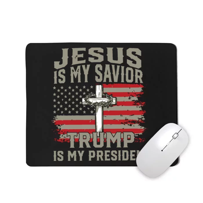 Jesus Is My Savior Trump Is My President Mousepad