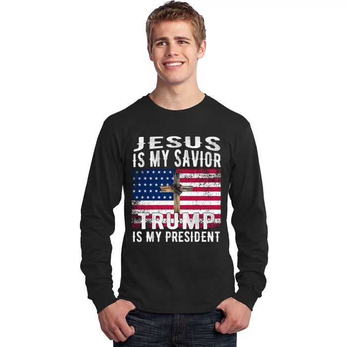 Jesus Is My Savior Trump Is My President American Flag Long Sleeve Shirt