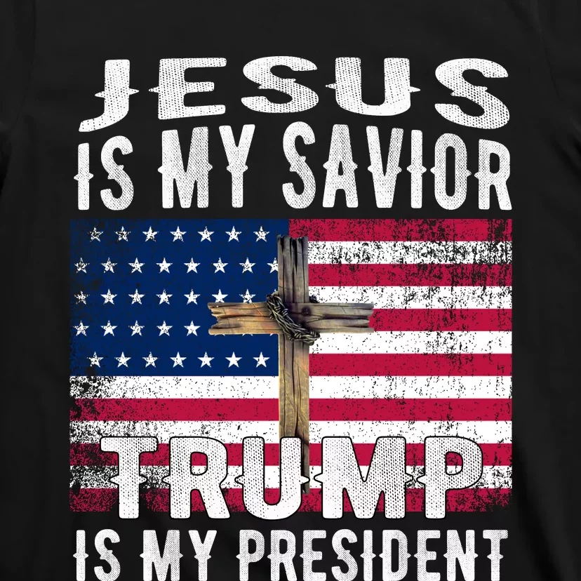 Jesus Is My Savior Trump Is My President American Flag T-Shirt