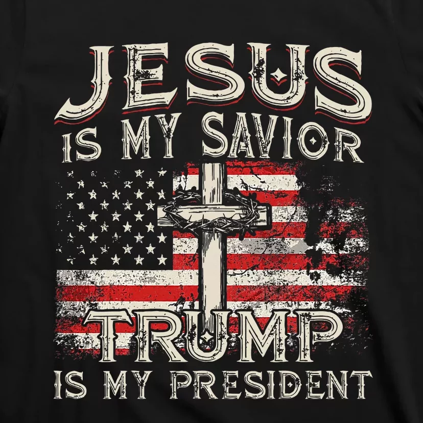 Jesus Is My Savior Trump Is My President American Flag T-Shirt