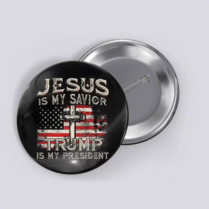 Jesus Is My Savior Trump Is My President American Flag Button