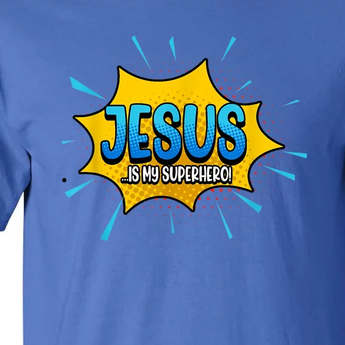 Jesus Is My Superhero God Christian Church Tall T-Shirt