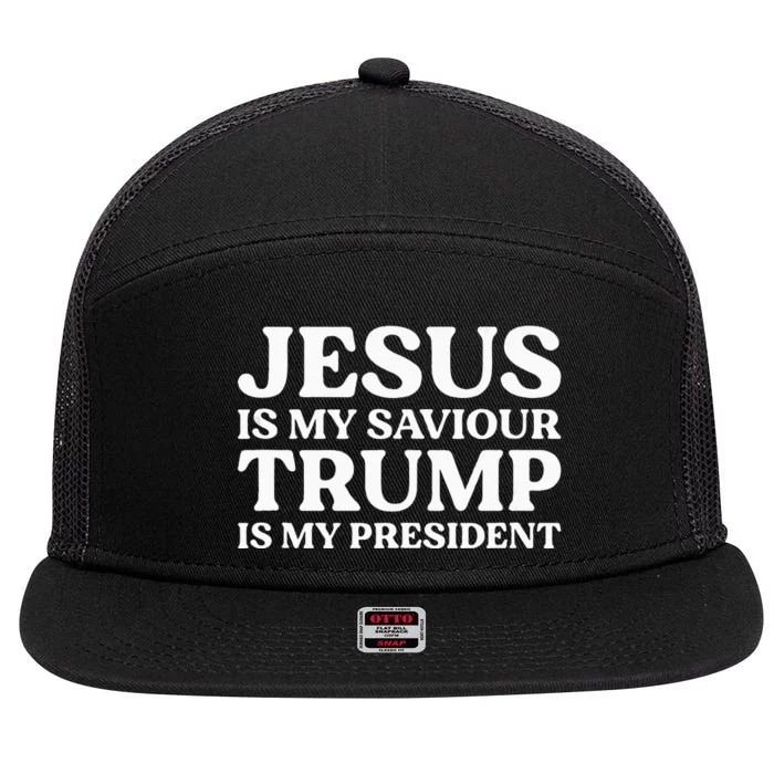 Jesus Is My Saviour Trump Is My President Election 7 Panel Mesh Trucker Snapback Hat