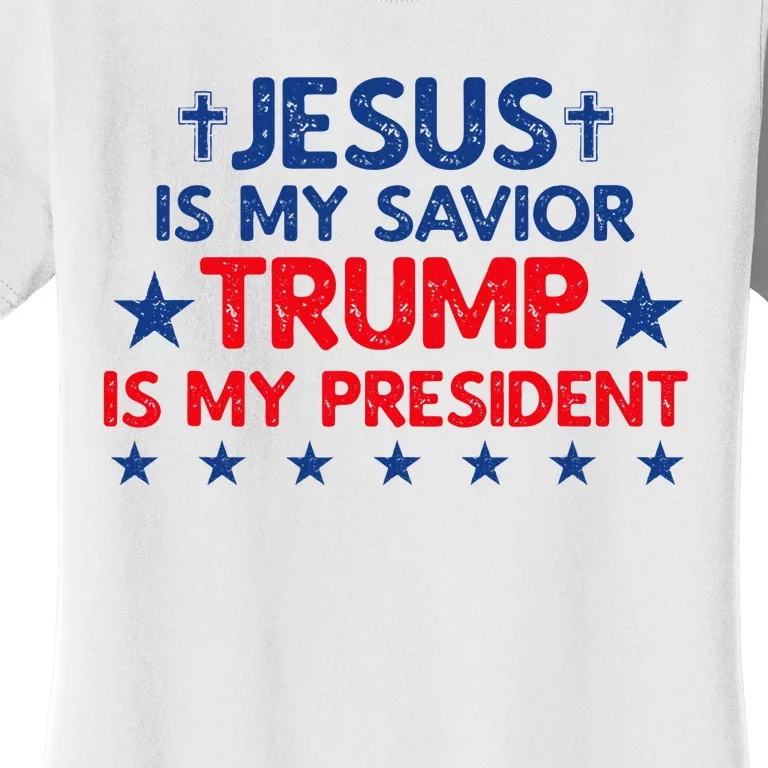 Jesus Is My Savior Trump Is My President 2024 Election Women's T-Shirt