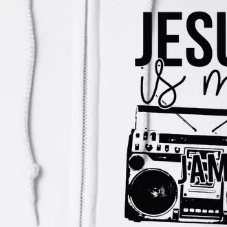 Jesus Is My-Jam Christian Music Outfit for Jesus Saviors Full Zip Hoodie