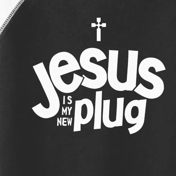 Jesus Is My New Plug Funny Christian Convert Toddler Fine Jersey T-Shirt