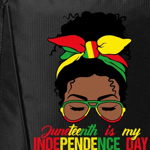 Juneteenth Is My Independence Day Freedom Black Queen Gift City Backpack