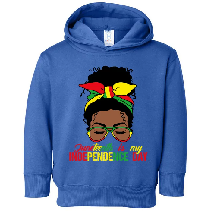 Juneteenth Is My Independence Day Freedom Black Queen Gift Toddler Hoodie