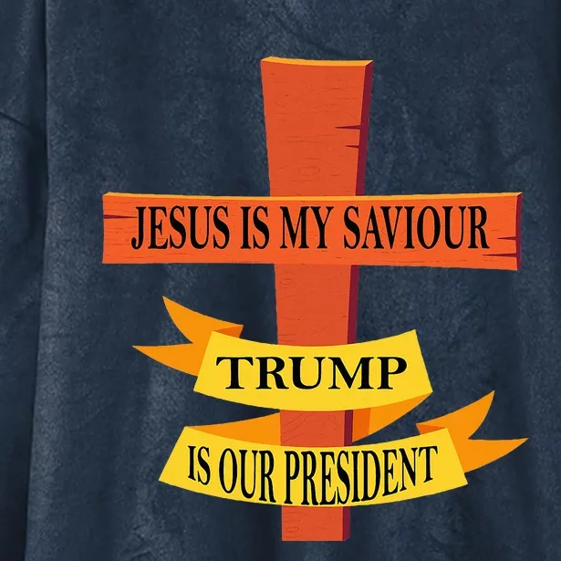 Jesus Is My Saviour Trump Is Our President Hooded Wearable Blanket