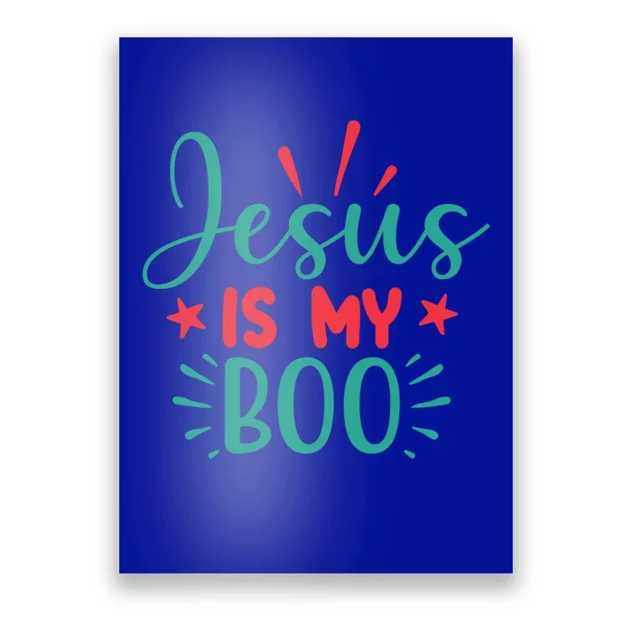 Jesus Is My Boo Christian Cute Halloween Love God Great Gift Poster