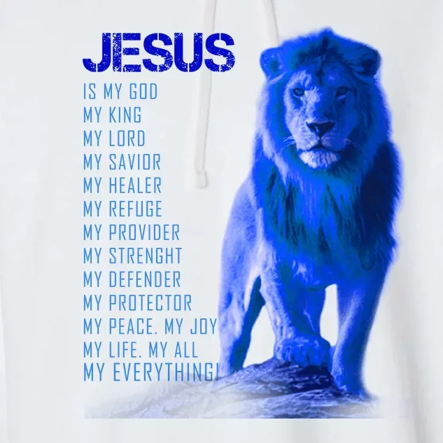 Jesus Is My Everything Quote Lion Christianity Garment-Dyed Fleece Hoodie