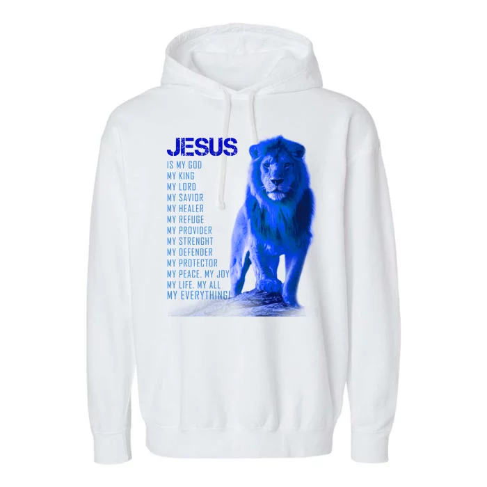 Jesus Is My Everything Quote Lion Christianity Garment-Dyed Fleece Hoodie