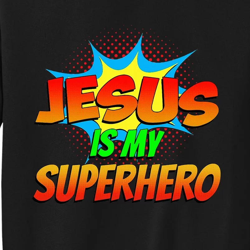 Jesus Is My Superhero Comic Book Christian Religious Easter Sweatshirt