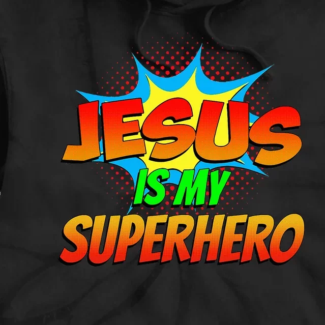 Jesus Is My Superhero Comic Book Christian Religious Easter Tie Dye Hoodie