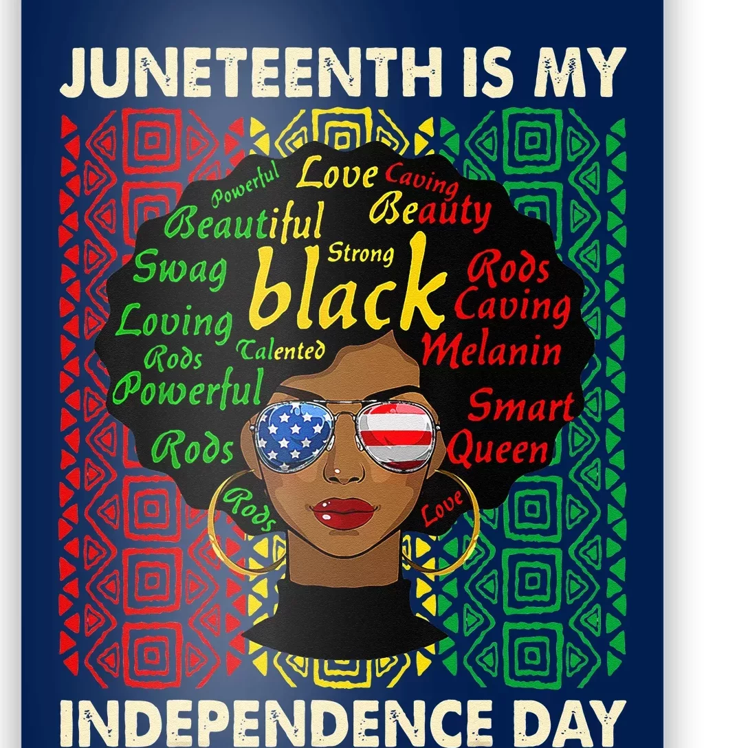 Juneteenth Is My Independence Day Black Women Afro Melanin Poster