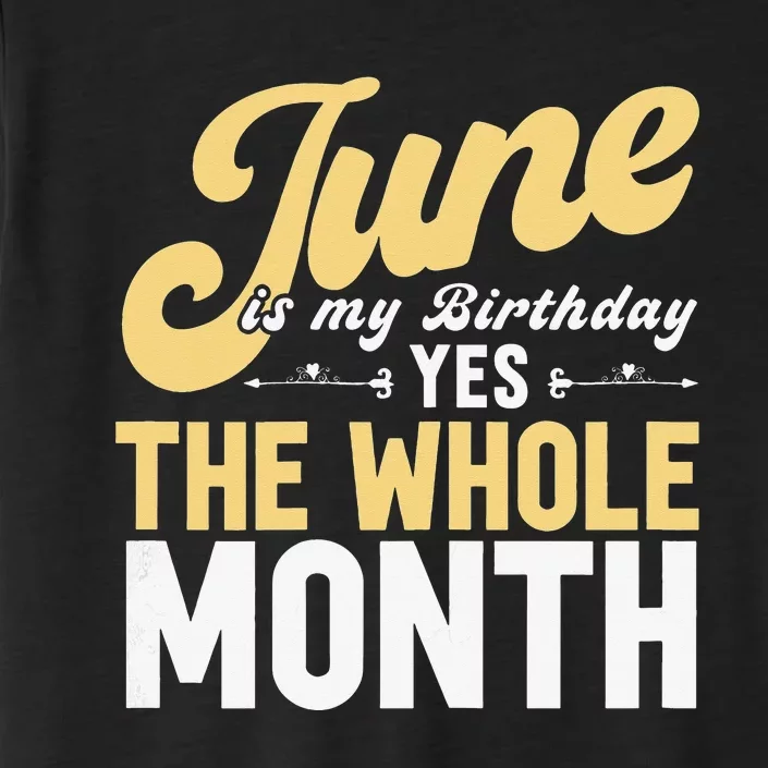 June Is My Birthday The Whole Month ChromaSoft Performance T-Shirt