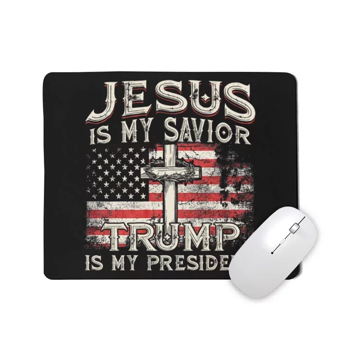 Jesus Is My Savior Trump Is My President American Flag Mousepad