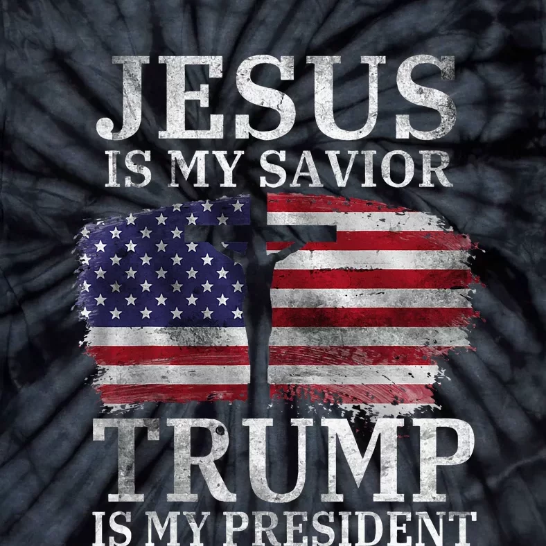 Jesus Is My Savior Trump Is My President Usa Flag Tie-Dye T-Shirt