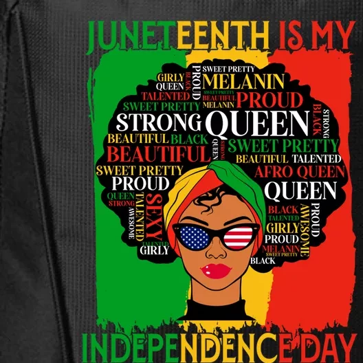 Juneteenth Is My Independence Melanin Black History African Gift City Backpack