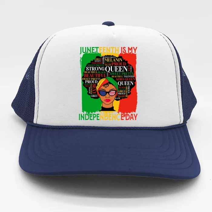 Juneteenth Is My Independence Melanin Black History African Gift Trucker Hat