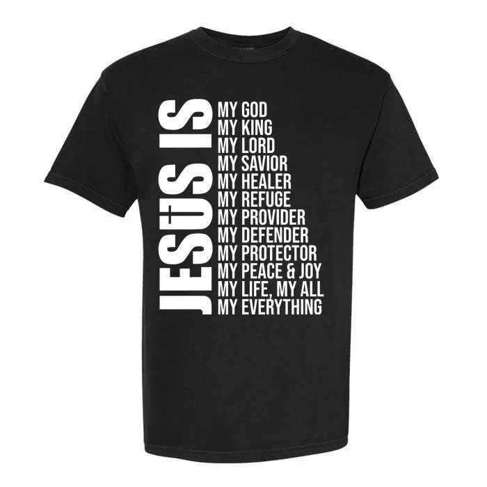 Jesus Is My Everything Garment-Dyed Heavyweight T-Shirt