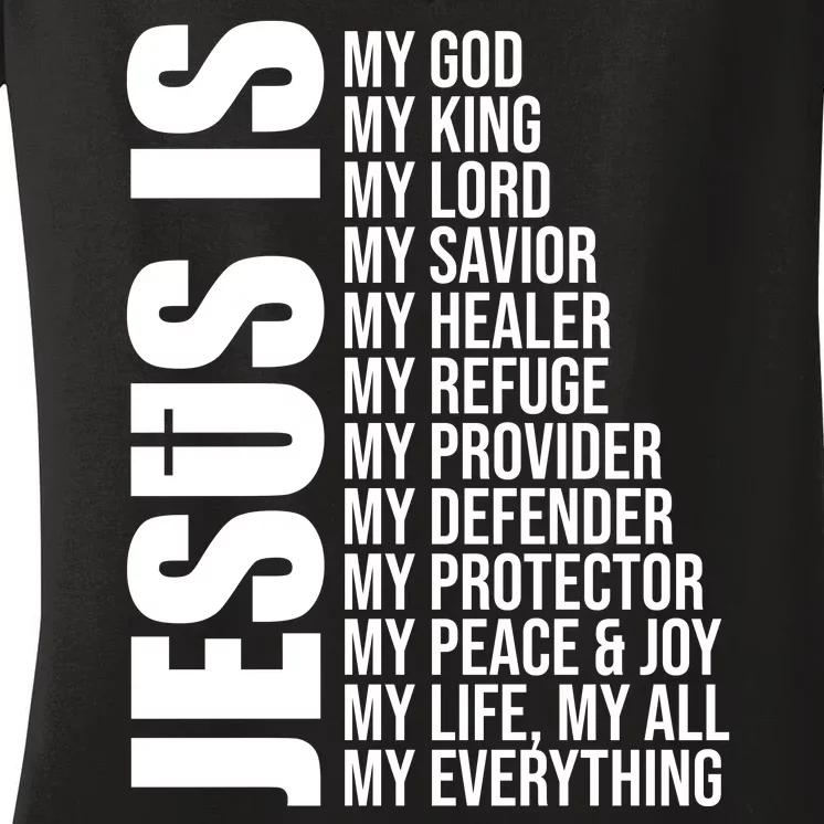 Jesus Is My Everything Women's V-Neck T-Shirt