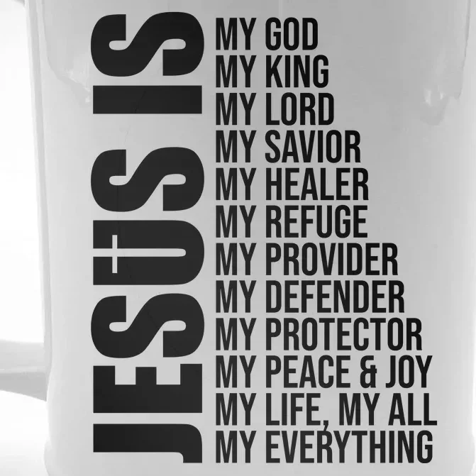 Jesus Is My Everything Front & Back Beer Stein