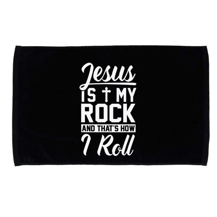 Jesus Is My Rock And Thats How I Roll Christian Microfiber Hand Towel