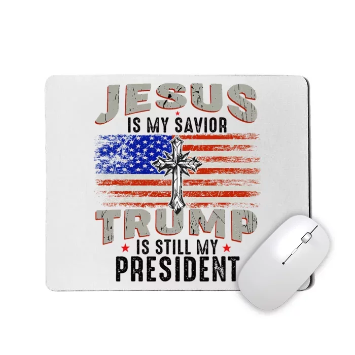 Jesus Is My Savior Trump Is Still My President Trump 2024 Mousepad