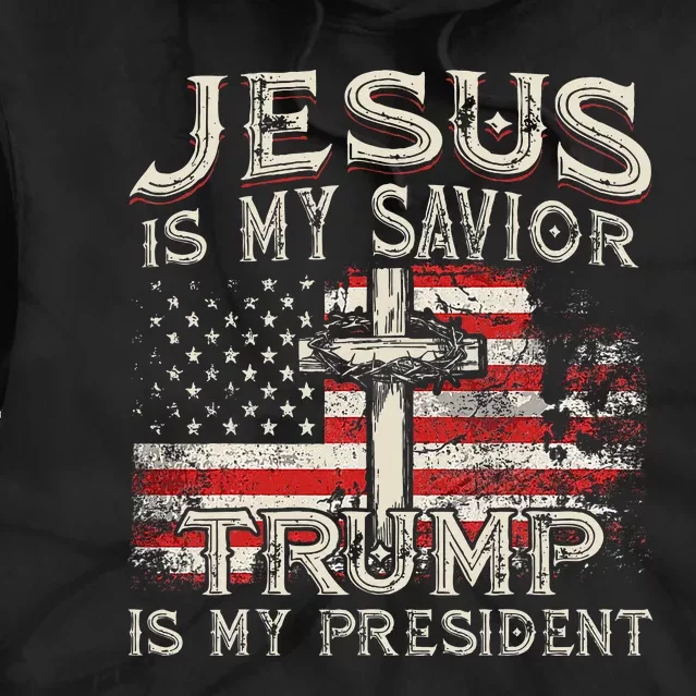 Jesus Is My Savior Trump Is My President American Flag Tie Dye Hoodie