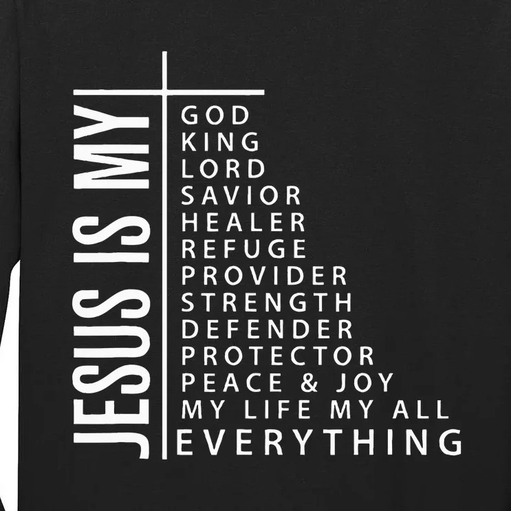 Jesus is My Everything Christian Faith Gift Tall Long Sleeve T-Shirt