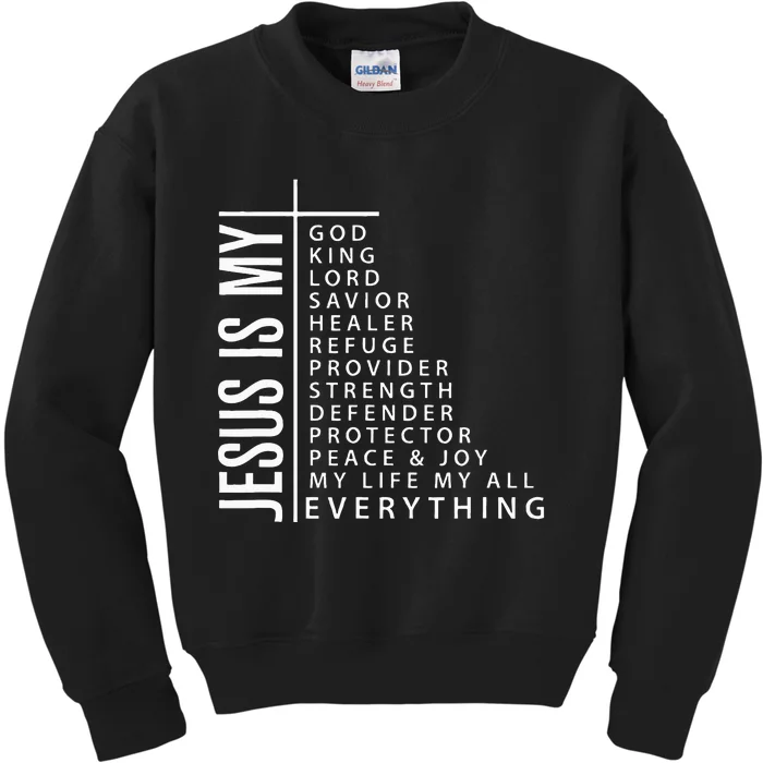 Jesus is My Everything Christian Faith Gift Kids Sweatshirt