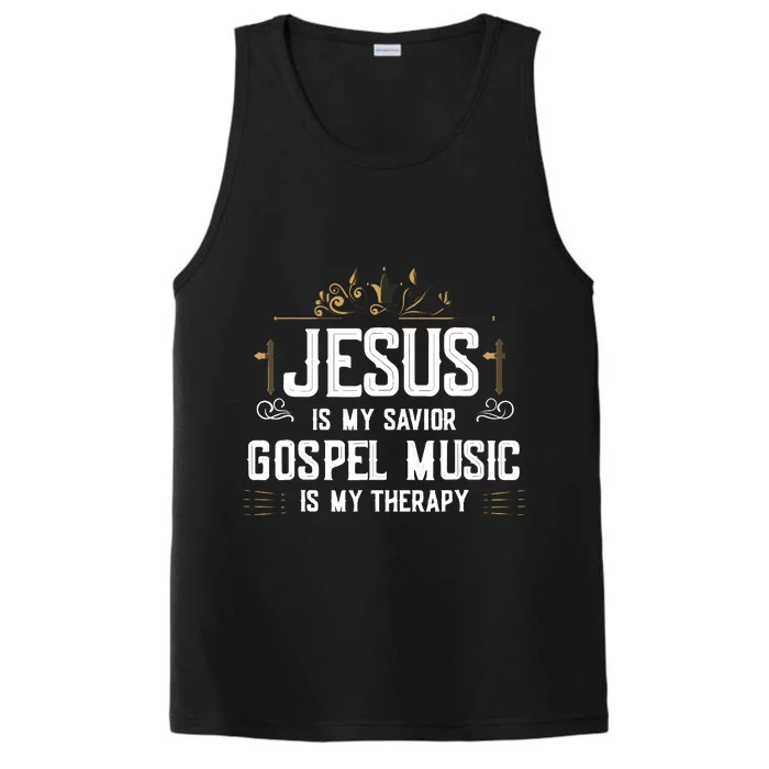 Jesus Is My Savior Gospel Music Is My Therapy Performance Tank