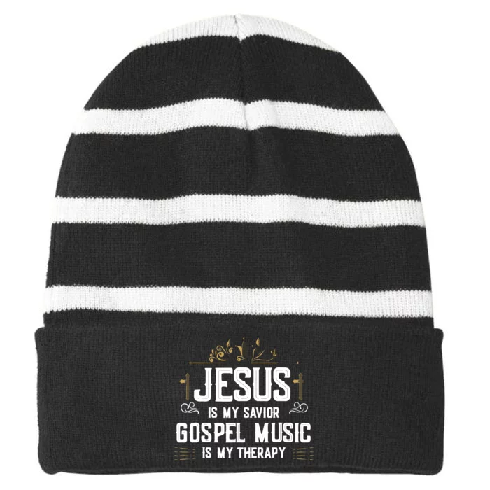 Jesus Is My Savior Gospel Music Is My Therapy Striped Beanie with Solid Band