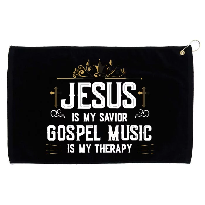 Jesus Is My Savior Gospel Music Is My Therapy Grommeted Golf Towel