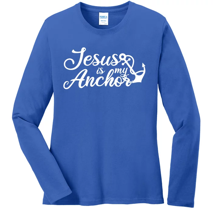 Jesus Is My Anchor Ladies Long Sleeve Shirt