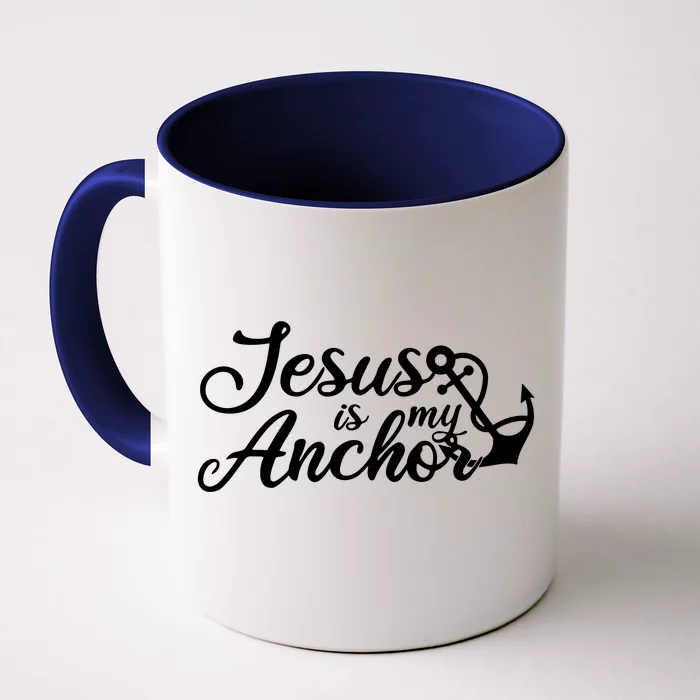 Jesus Is My Anchor Front & Back Coffee Mug