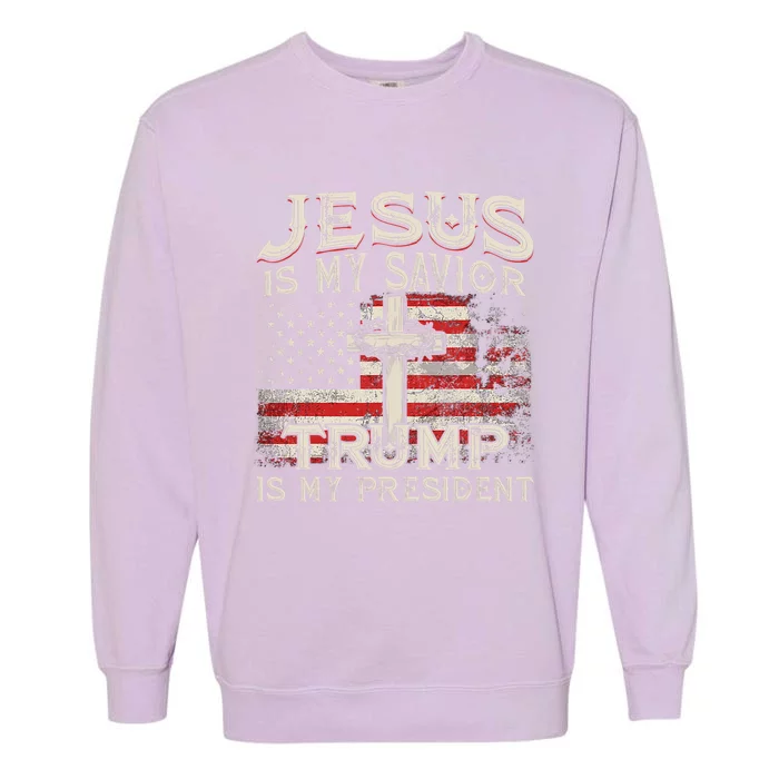 Jesus Is My Savior Trump Is My President American Flag Garment-Dyed Sweatshirt