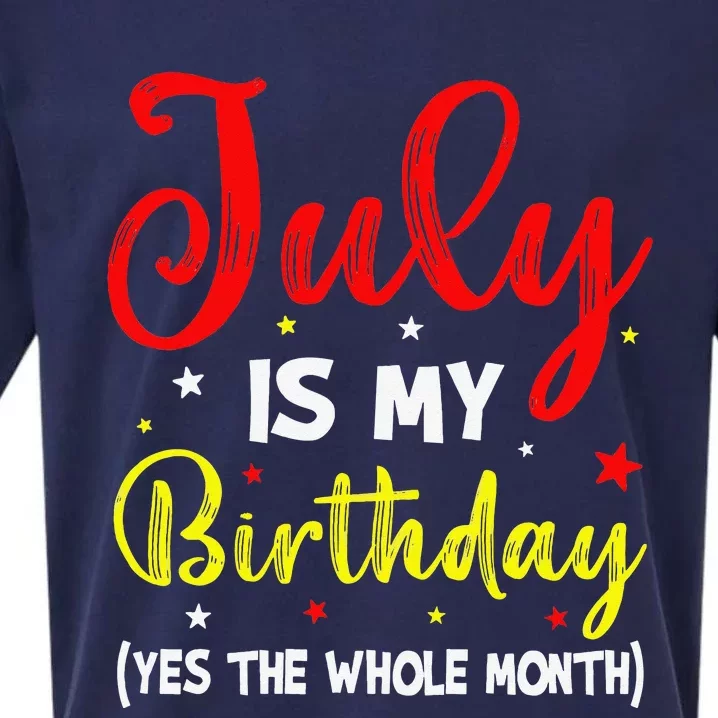 July Is My Birthday The Whole Month July Birthday Month Sueded Cloud Jersey T-Shirt