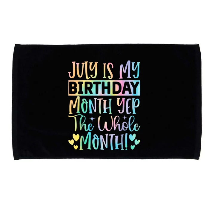 July Is My Birthday Yes The Whole Month Tie Die Microfiber Hand Towel