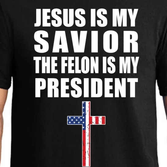 Jesus Is My Savior The Felon Is My President Trump 2024 Gift Pajama Set