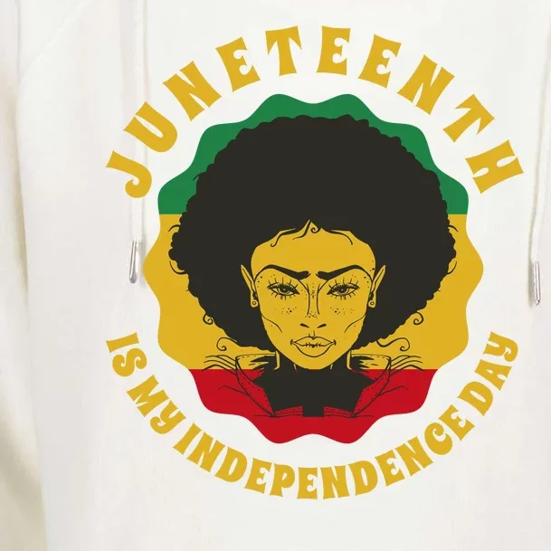 Juneteenth Is My Independence Day Black Female Pride Womens Funnel Neck Pullover Hood