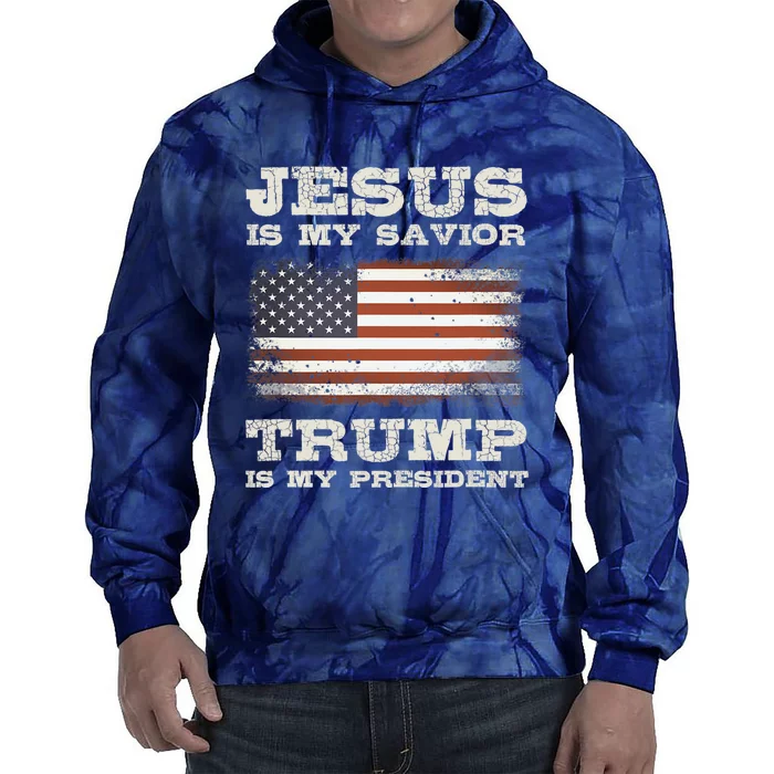 Jesus Is My Savior Trump Is My President Tie Dye Hoodie