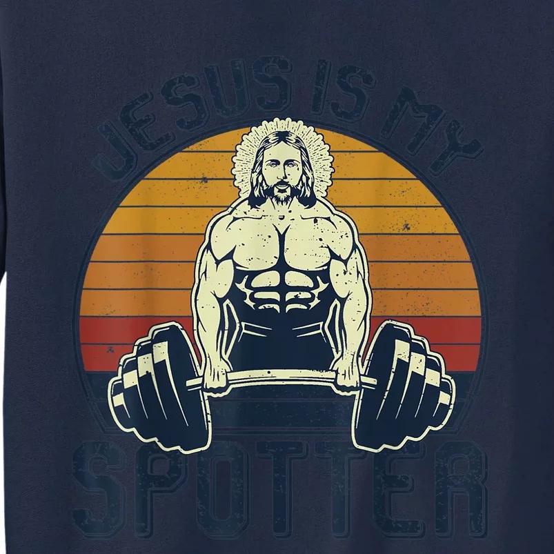 Jesus Is My Spotter Funny Christian Great Gift Weightlifting Gym Gymmer Gift Tall Sweatshirt