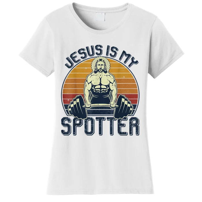 Jesus Is My Spotter Funny Christian Great Gift Weightlifting Gym Gymmer Gift Women's T-Shirt